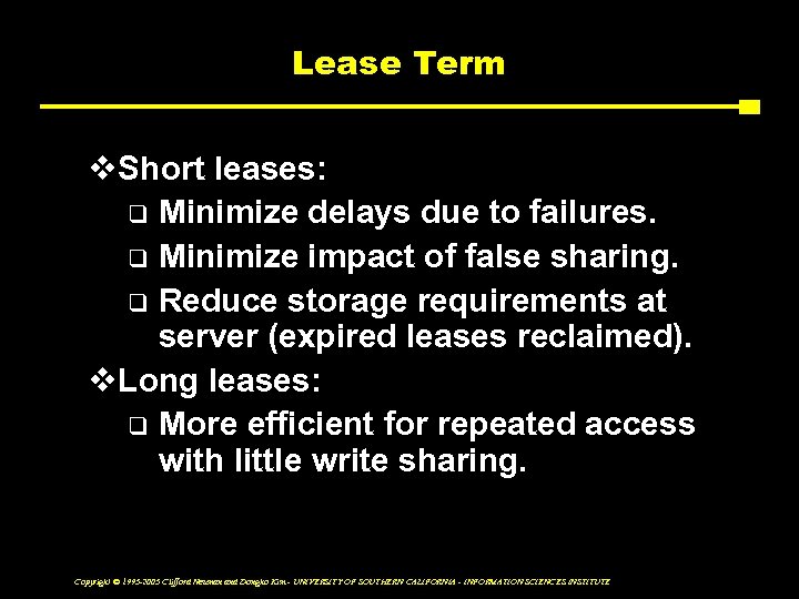 Lease Term v. Short leases: q Minimize delays due to failures. q Minimize impact