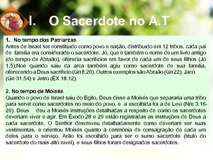 I. O Sacerdote no A. T 1. No tempo dos Patriarcas Antes de Israel