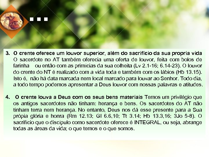 . . . 3. O crente oferece um louvor superior, além do sacrifício da