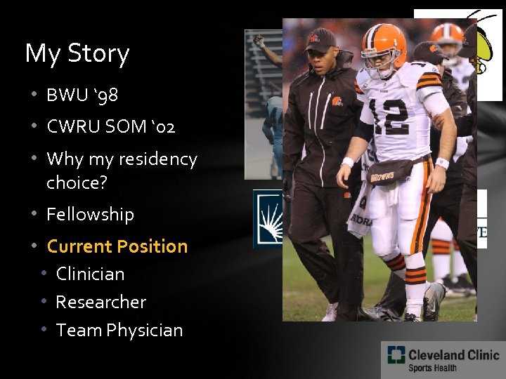 My Story • BWU ‘ 98 • CWRU SOM ‘ 02 • Why my