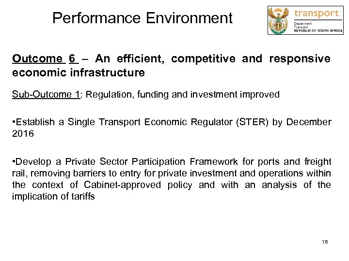 Performance Environment Outcome 6 – An efficient, competitive and responsive economic infrastructure Sub-Outcome 1: