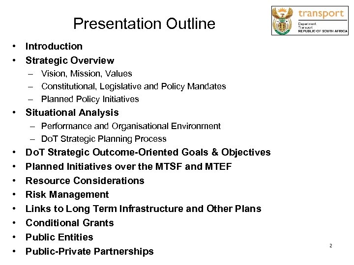 Presentation Outline • Introduction • Strategic Overview – Vision, Mission, Values – Constitutional, Legislative