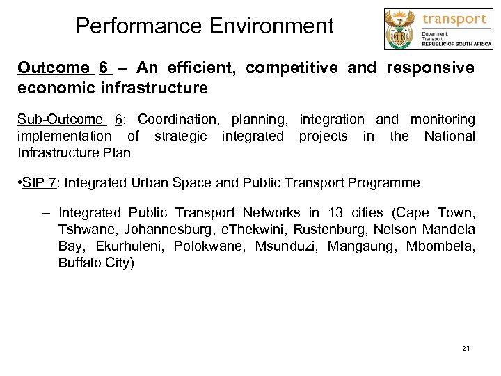Performance Environment Outcome 6 – An efficient, competitive and responsive economic infrastructure Sub-Outcome 6: