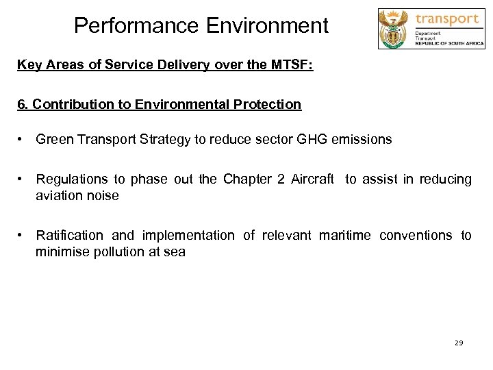 Performance Environment Key Areas of Service Delivery over the MTSF: 6. Contribution to Environmental