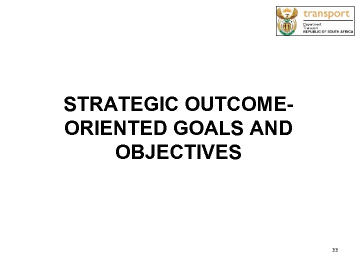 STRATEGIC OUTCOMEORIENTED GOALS AND OBJECTIVES 33 