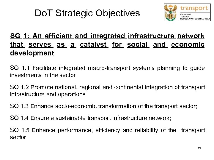 Do. T Strategic Objectives SG 1: An efficient and integrated infrastructure network that serves