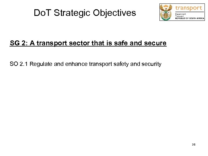 Do. T Strategic Objectives SG 2: A transport sector that is safe and secure