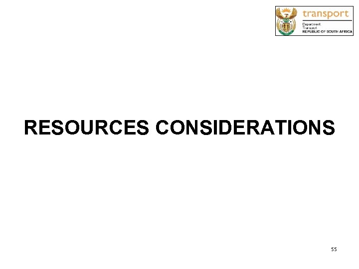 RESOURCES CONSIDERATIONS 55 