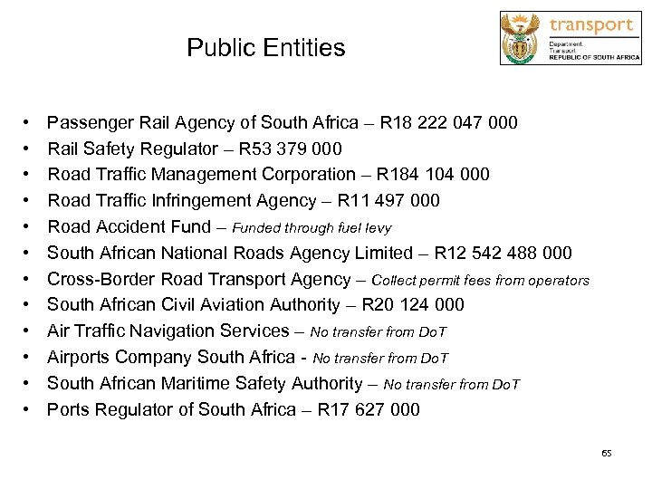 Public Entities • • • Passenger Rail Agency of South Africa – R 18