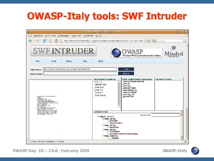 OWASP-Italy tools: SWF Intruder OWASP Day III – 23 rd , February 2009 O