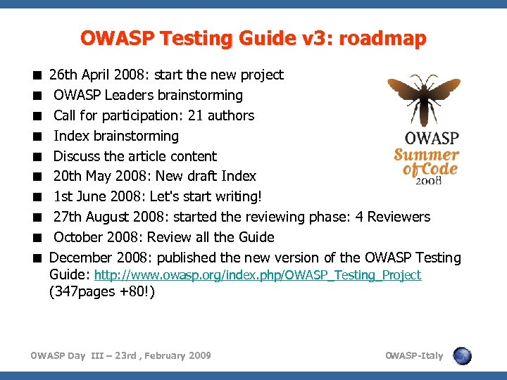 OWASP Testing Guide v 3: roadmap < < < < < 26 th April