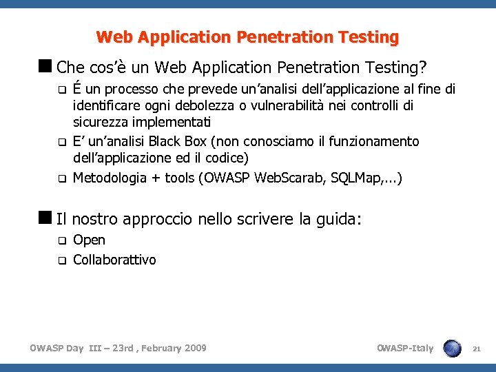Web Application Penetration Testing <Che cos’è un Web Application Penetration Testing? q q q