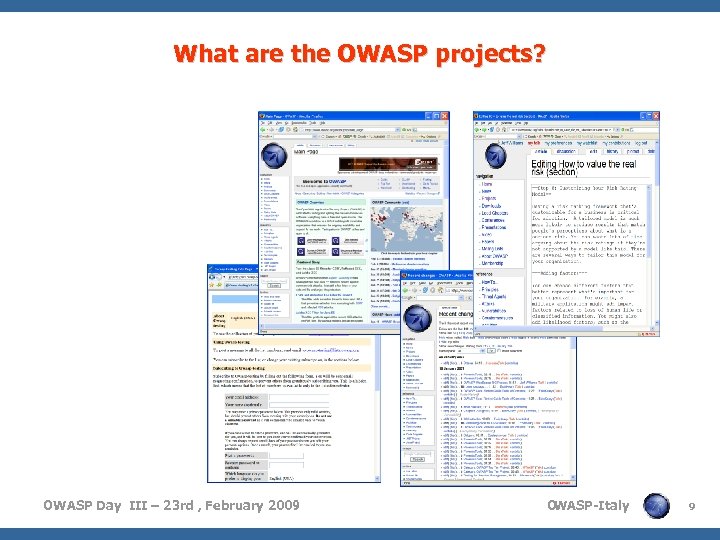What are the OWASP projects? OWASP Day III – 23 rd , February 2009