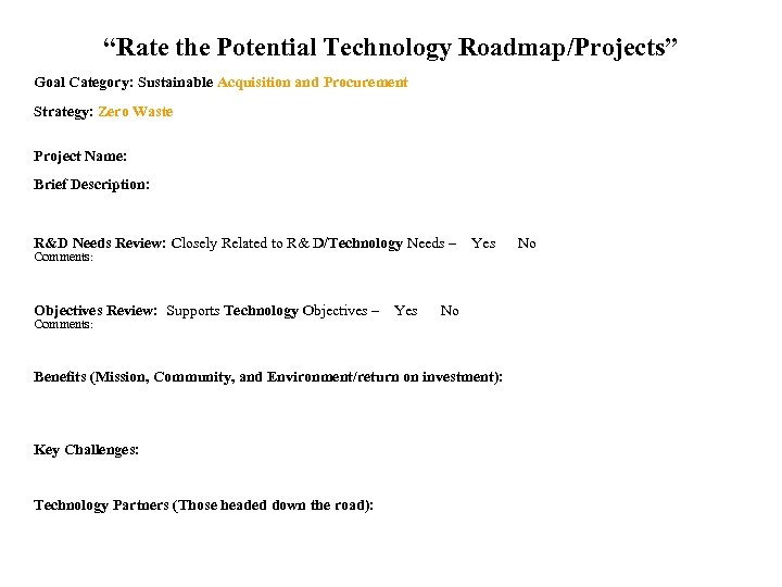 “Rate the Potential Technology Roadmap/Projects” Goal Category: Sustainable Acquisition and Procurement Strategy: Zero Waste