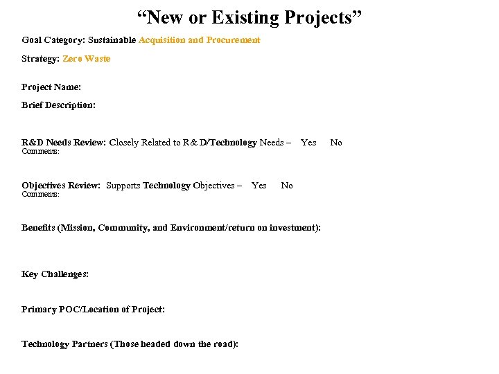 “New or Existing Projects” Goal Category: Sustainable Acquisition and Procurement Strategy: Zero Waste Project