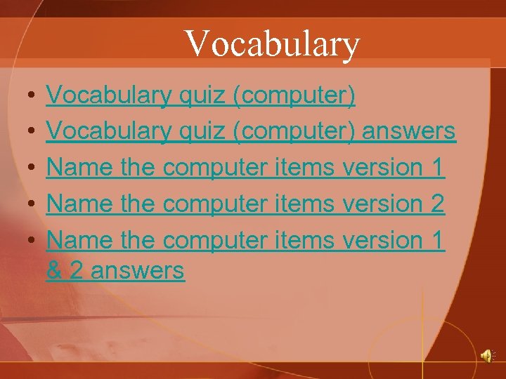 Vocabulary • • • Vocabulary quiz (computer) answers Name the computer items version 1