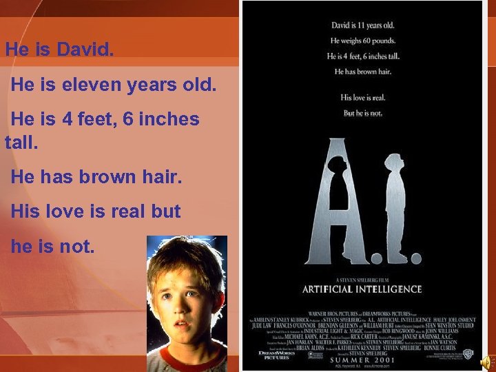 He is David. He is eleven years old. He is 4 feet, 6 inches