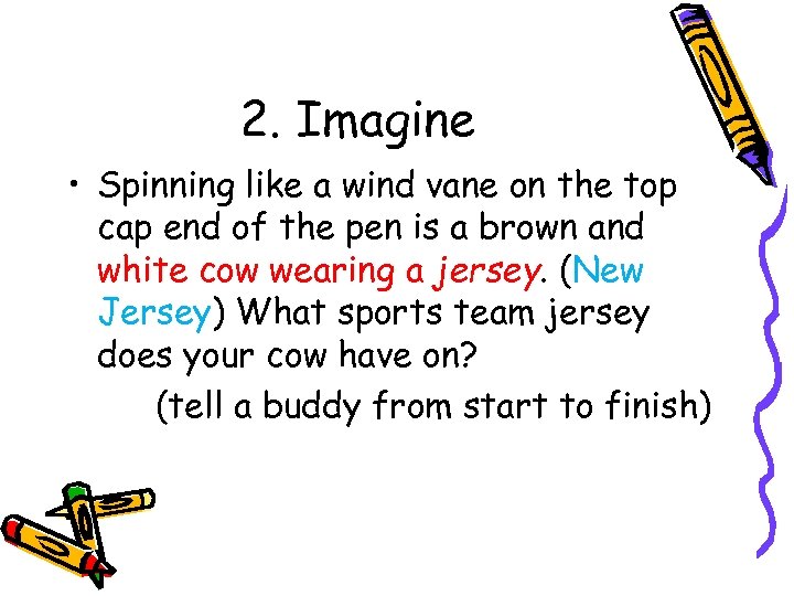 2. Imagine • Spinning like a wind vane on the top cap end of