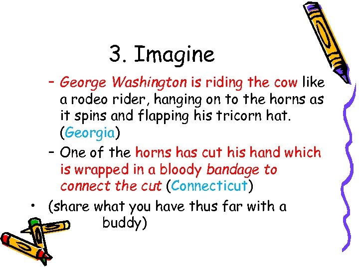 3. Imagine – George Washington is riding the cow like a rodeo rider, hanging