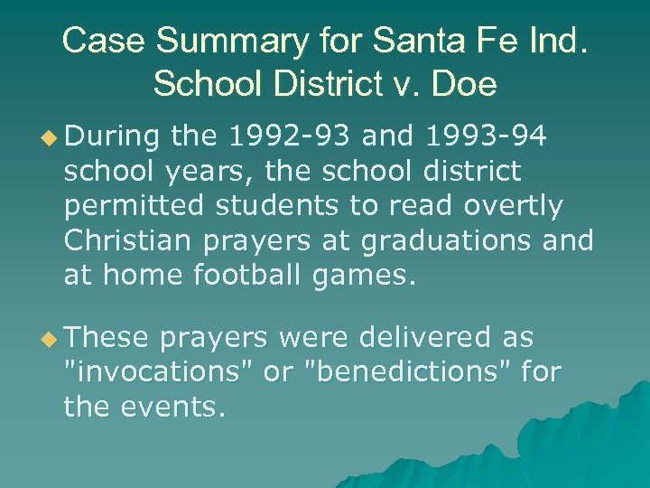 Case Summary for Santa Fe Ind. School District v. Doe u During the 1992