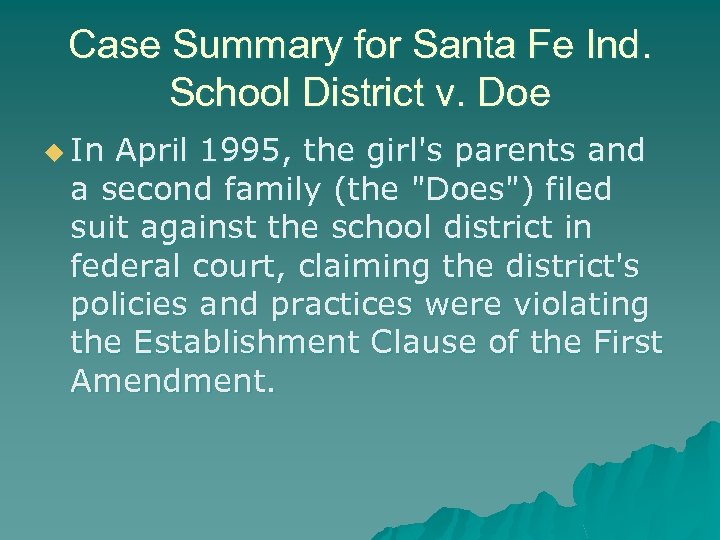 Case Summary for Santa Fe Ind. School District v. Doe u In April 1995,