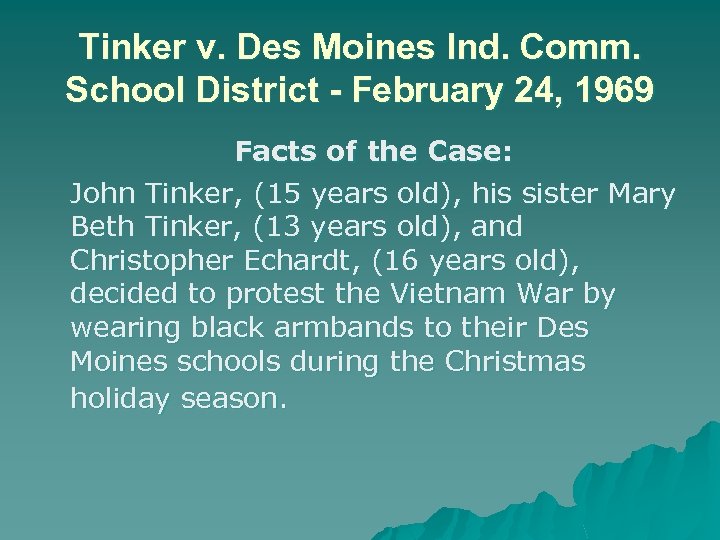 Tinker v. Des Moines Ind. Comm. School District - February 24, 1969 Facts of