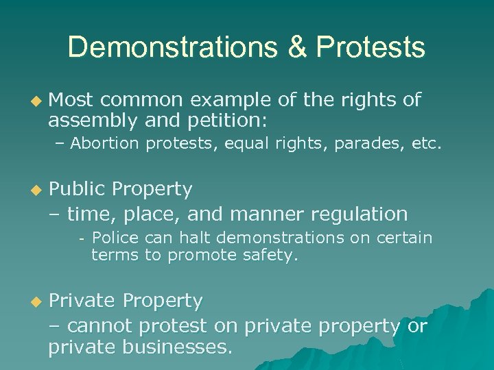 Demonstrations & Protests u Most common example of the rights of assembly and petition: