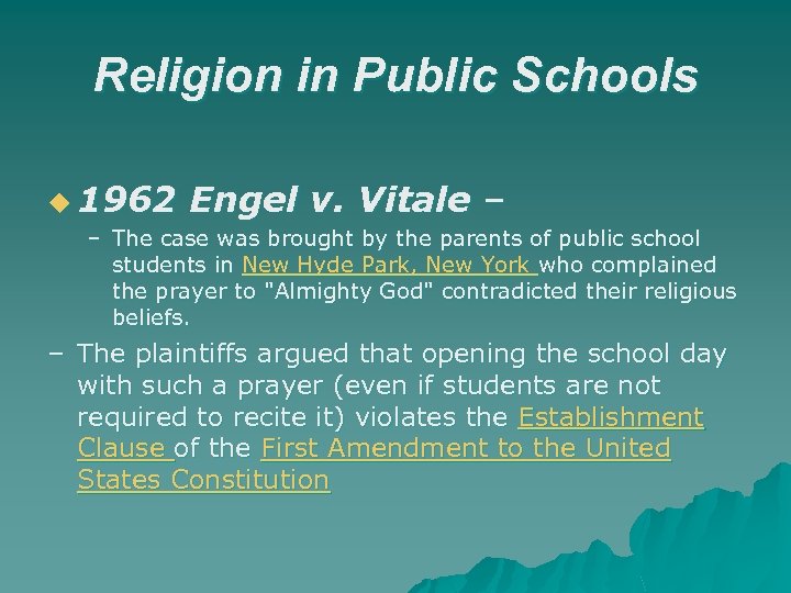 Religion in Public Schools u 1962 Engel v. Vitale – – The case was