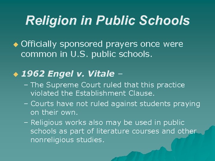 Religion in Public Schools u u Officially sponsored prayers once were common in U.