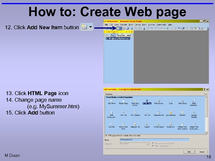 How to: Create Web page 12. Click Add New Item button 13. Click HTML