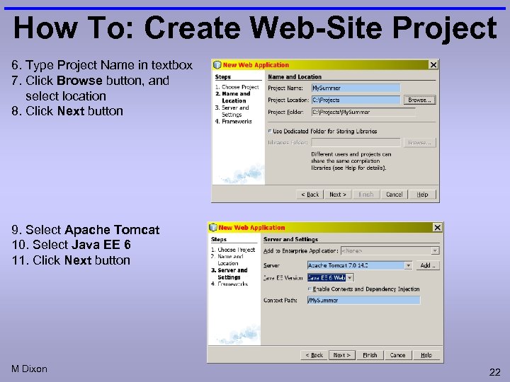 How To: Create Web-Site Project 6. Type Project Name in textbox 7. Click Browse