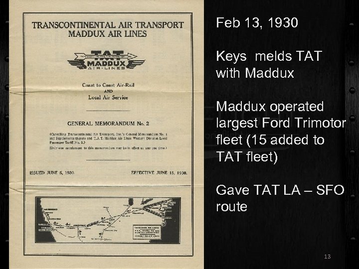 Feb 13, 1930 Keys melds TAT with Maddux operated largest Ford Trimotor fleet (15