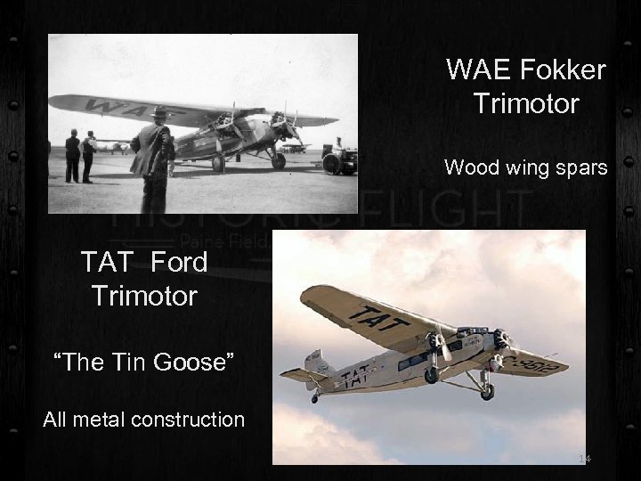 WAE Fokker Trimotor Wood wing spars TAT Ford Trimotor “The Tin Goose” All metal