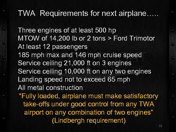 TWA Requirements for next airplane…. . Three engines of at least 500 hp MTOW