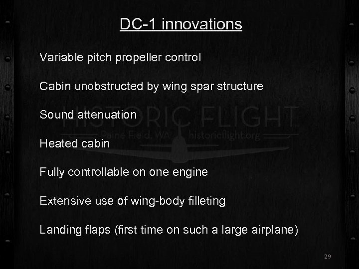 DC-1 innovations Variable pitch propeller control Cabin unobstructed by wing spar structure Sound attenuation