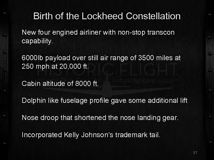 Birth of the Lockheed Constellation New four engined airliner with non-stop transcon capability. 6000