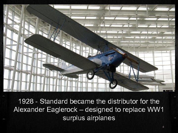 1928 - Standard became the distributor for the Alexander Eaglerock – designed to replace