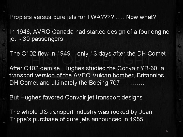 Propjets versus pure jets for TWA? ? . . . Now what? In 1946,