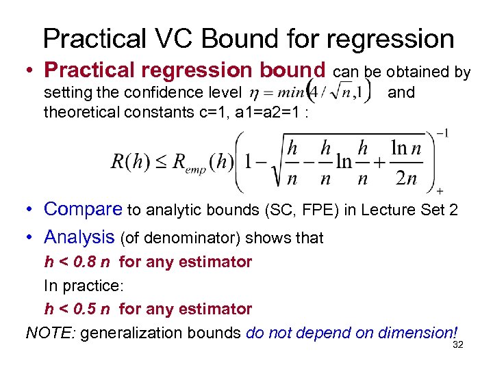 Practical VC Bound for regression • Practical regression bound can be obtained by setting