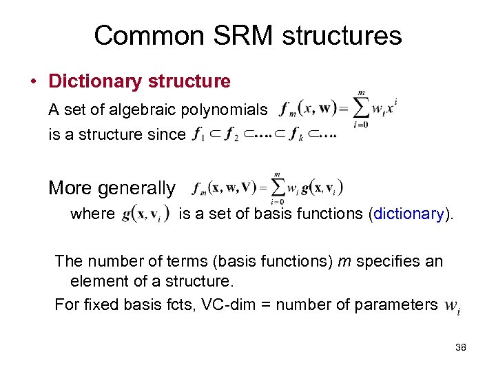 Common SRM structures • Dictionary structure A set of algebraic polynomials is a structure