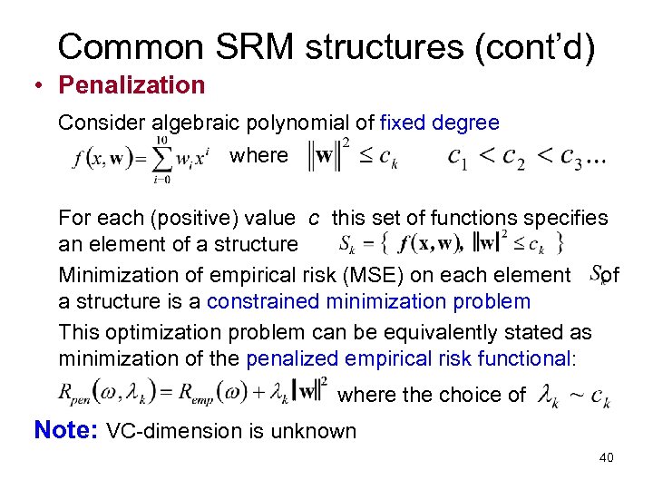 Common SRM structures (cont’d) • Penalization Consider algebraic polynomial of fixed degree where For