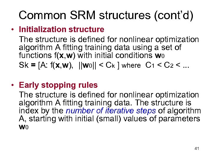 Common SRM structures (cont’d) • Initialization structure The structure is defined for nonlinear optimization