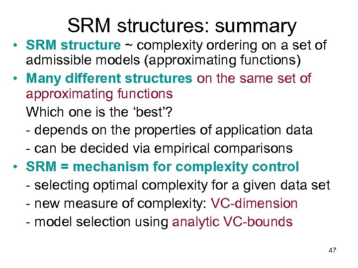 SRM structures: summary • SRM structure ~ complexity ordering on a set of admissible