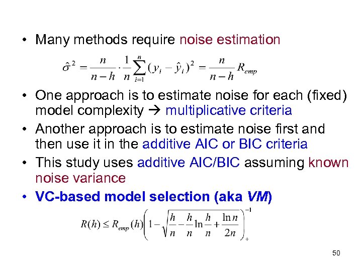  • Many methods require noise estimation • One approach is to estimate noise