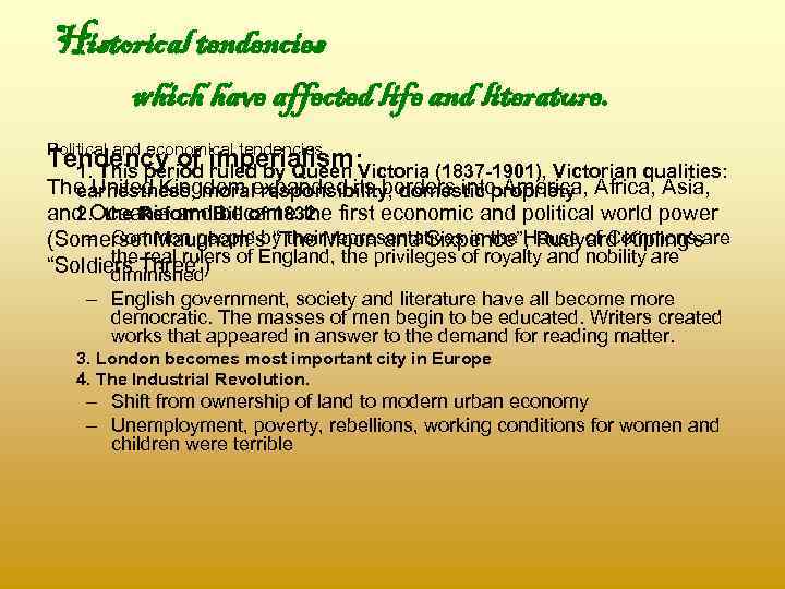 Historical tendencies which have affected life and literature. Political and economical tendencies Tendency of
