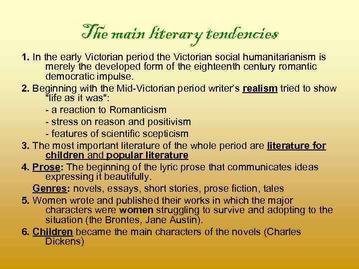 The main literary tendencies 1. In the early Victorian period the Victorian social humanitarianism