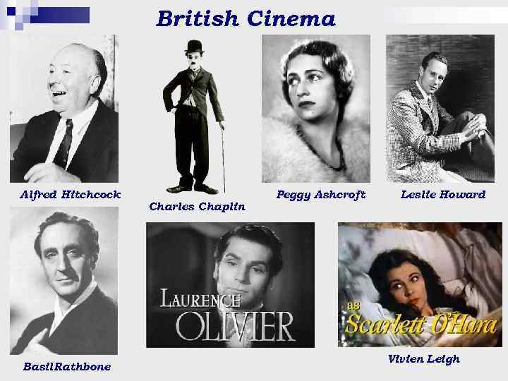 British Cinema Alfred Hitchcock Basil Rathbone Charles Chaplin Peggy Ashcroft Leslie Howard Vivien Leigh