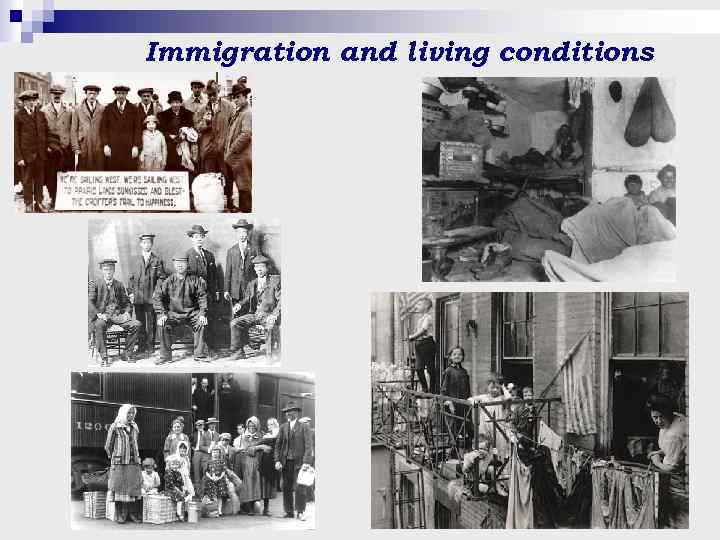 Immigration and living conditions 