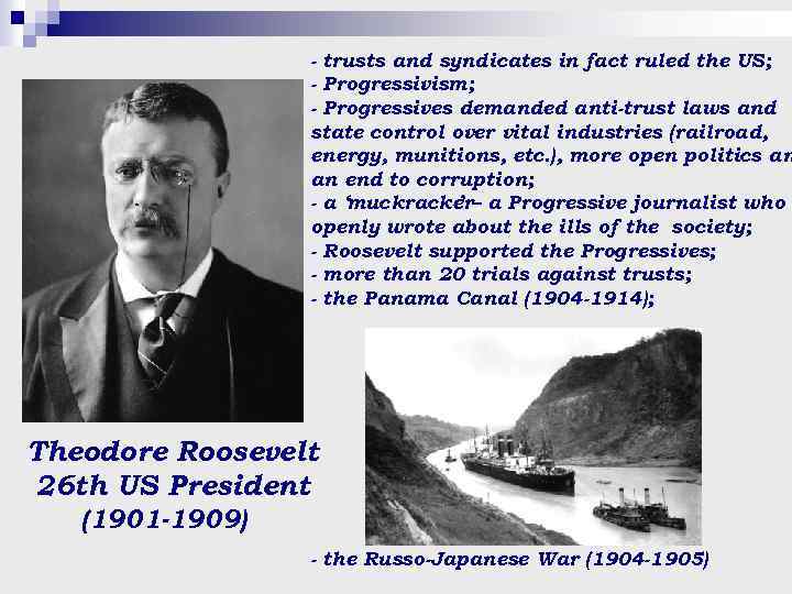 - trusts and syndicates in fact ruled the US; - Progressivism; - Progressives demanded