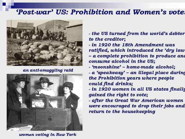 ‘Post-war’ US: Prohibition and Women’s votes an anti-smuggling raid women voting in New York